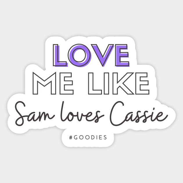 Love Me Like Sam Loves Cassie - Good Witch Sticker by Hallmarkies Podcast Store